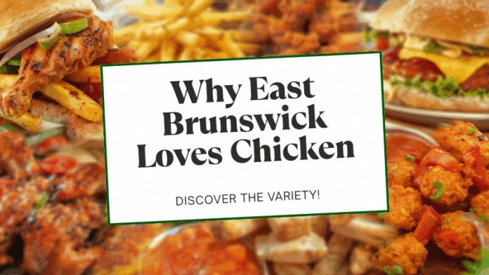 Why East Brunswick Has So Much Chicken (And Why It’s Not All the Same)