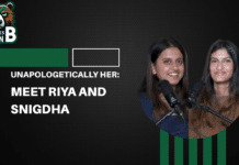 Unapologetically Her: Meet Riya and Snigdha