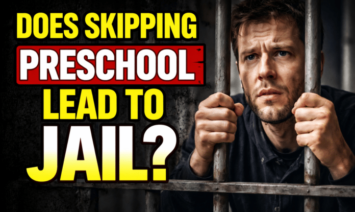 Does Skipping Preschool Lead to Jail