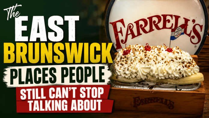 The East Brunswick Places People Still Can’t Stop Talking About